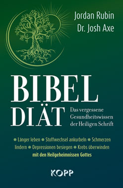 Bibel-Diät - Das vergessene Gesundheitswissen der Heiligen Schrift_small