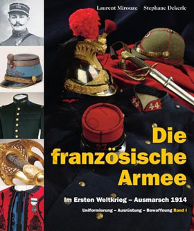 Die franzsische Armee im Ersten Weltkrieg - Ausmarsch 1914 (Band 1) - Mngelartikel_small