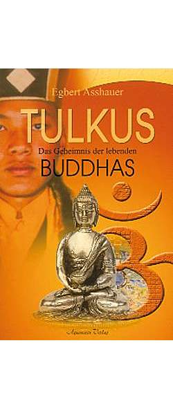Tulkus - Das Geheimnis der lebenden Buddhas