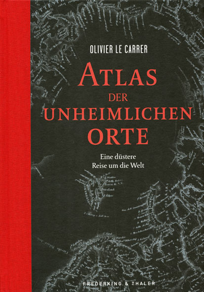 Atlas der unheimlichen Orte