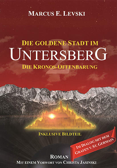 Die Goldene Stadt im Untersberg - Die Kronos-Offenbarung
