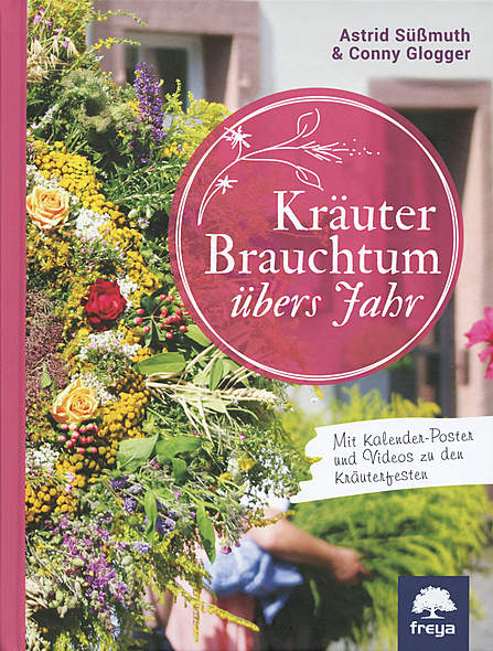 Kräuterbrauchtum übers Jahr Garten & Ernte