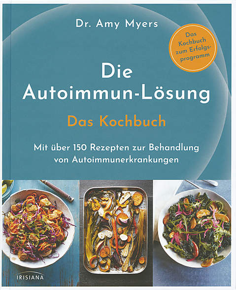 Die Autoimmun-Lösung - Das Kochbuch