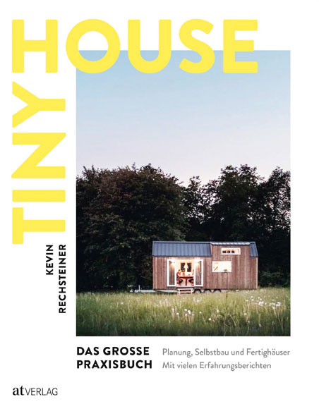 Tiny House - Das groe Praxisbuch