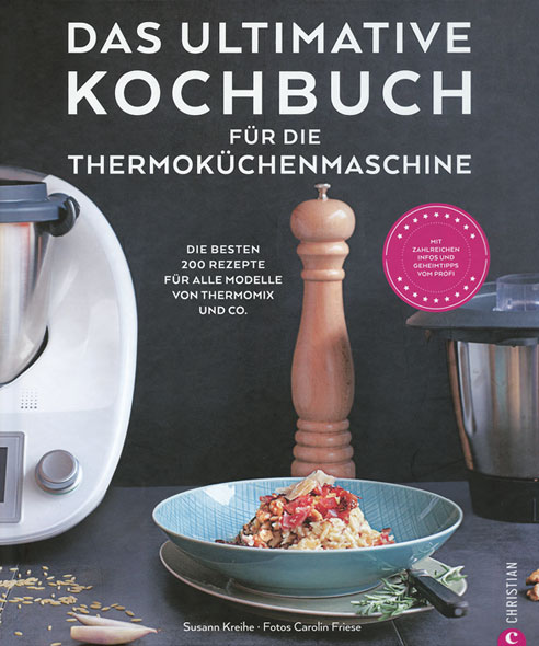 Das ultimative Kochbuch für die Thermoküchenmaschine