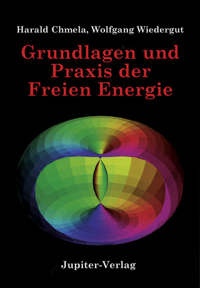 Grundlagen und Praxis der Freien Energie