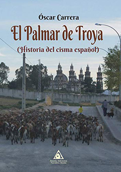 El Palmar de Troya : historia del cisma español - Mängelartikel