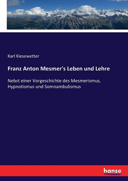 Franz Anton Mesmer's Leben und Lehre - Mängelartikel
