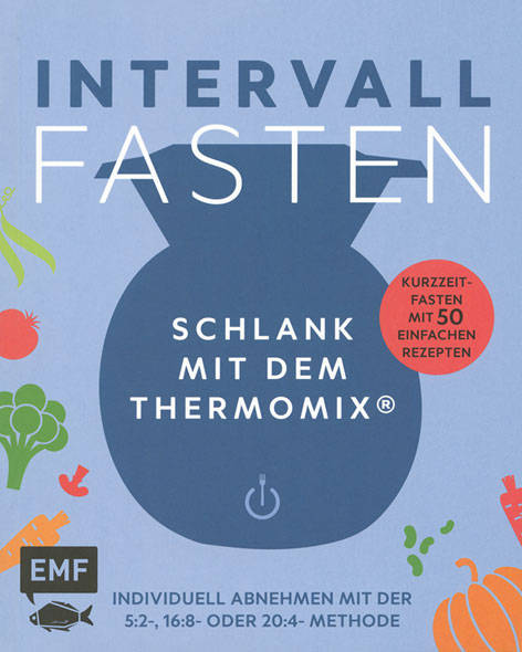 Intervallfasten - Schlank mit dem Thermomix ® 