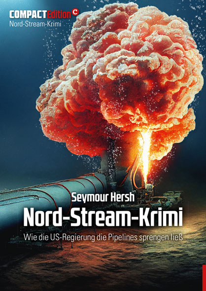 Compact Edition 11: Seymour Hersh: Nord-Stream-Krimi