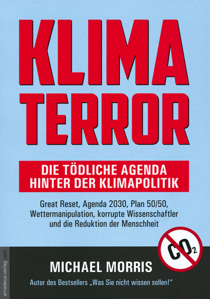 Klima Terror - Die tödliche Agenda hinter der Klimapolitik