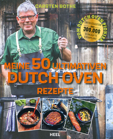 Meine 50 ultimativen Dutch-Oven-Rezepte