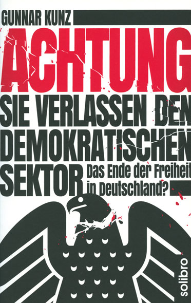 Achtung, Sie verlassen den demokratischen Sektor