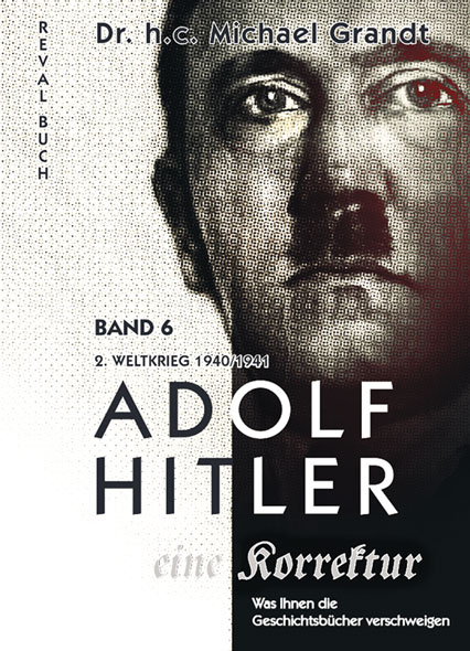 Adolf Hitler – eine Korrektur Band 6