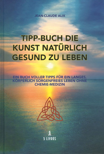 Die Kunst natrlich gesund zu leben