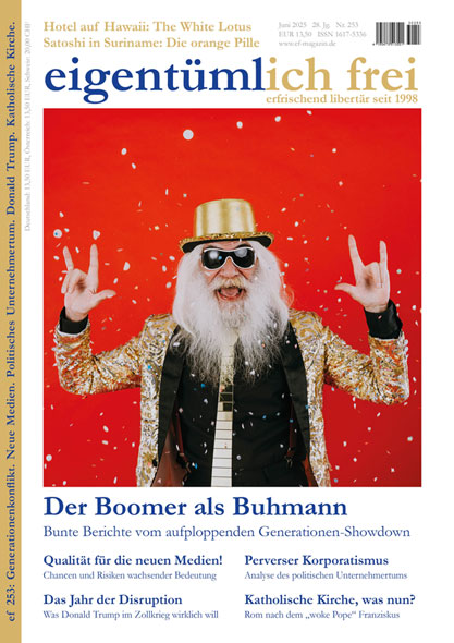 eigentmlich frei Ausgabe Nr. 253 Juni 2025