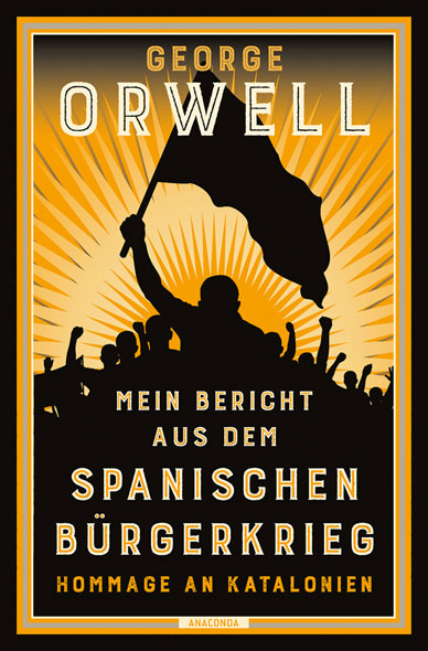Mein Bericht aus dem Spanischen Brgerkrieg. Hommage an Katalonien