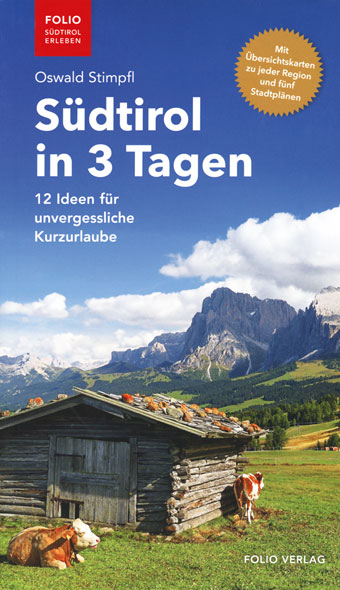 Sdtirol in 3 Tagen