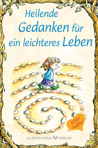 Heilende Gedanken fr ein leichteres Leben
