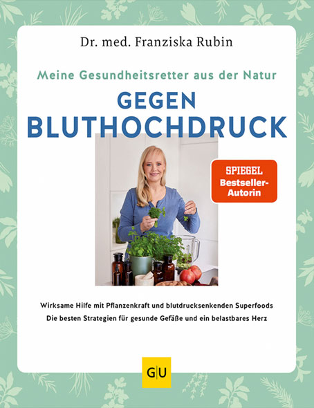 Meine Gesundheitsretter aus der Natur gegen Bluthochdruck