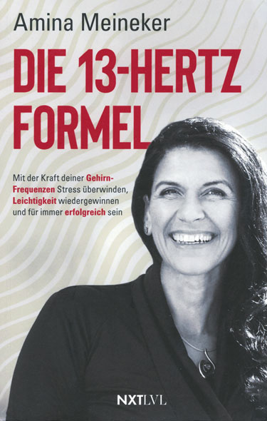 Die 13 Hertz Formel