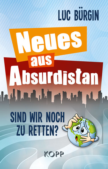 Neues aus Absurdistan