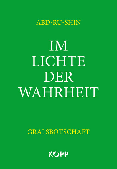 Im Lichte der Wahrheit: Gralsbotschaft, Band 1-301