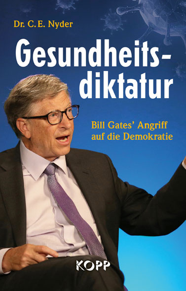Buch von Nyder -
                                Gesundheitsdiktatur. Bill Gates' Angriff
                                auf die Demokratie