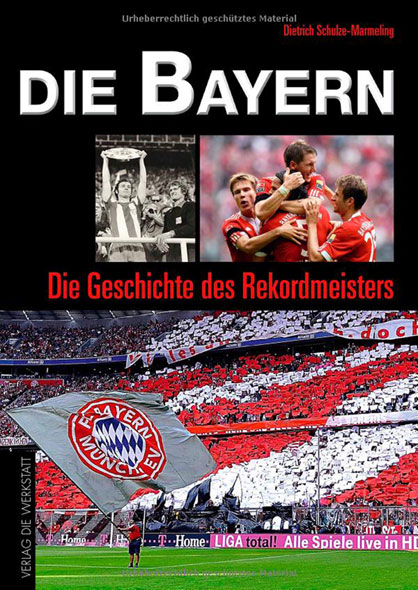 Die Bayern: Die Geschichte des Rekordmeisters - Mängelartikel