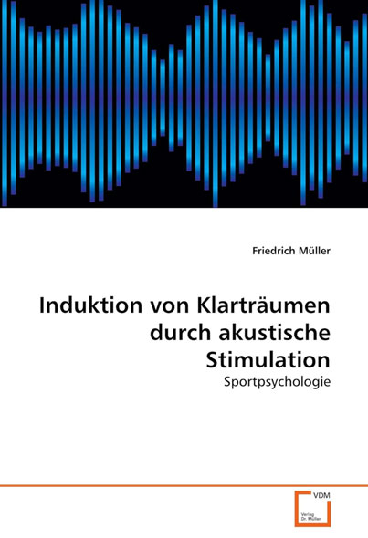 Induktion von Klartrumen durch akustische Stimulation: Sportpsychologie - Mngelartikel