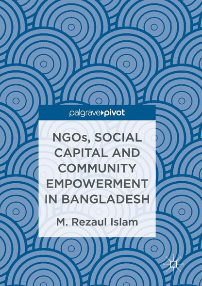 NGOs, Social Capital and Community Empowerment in Bangladesh - Mngelartikel