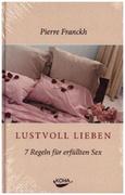 Lustvoll Lieben. 7 Regeln für erfüllten Sex (Gebundene Ausgabe)_small