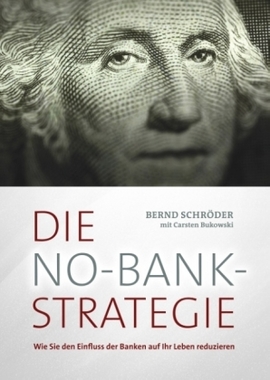 Die No-Bank-Strategie