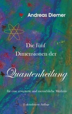 Die fünf Dimensionen der Quantenheilung