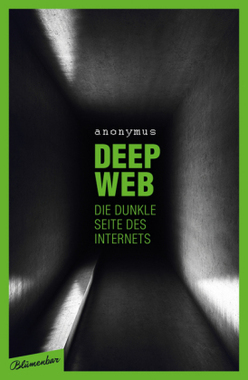 Deep Web - Die dunkle Seite des Internets