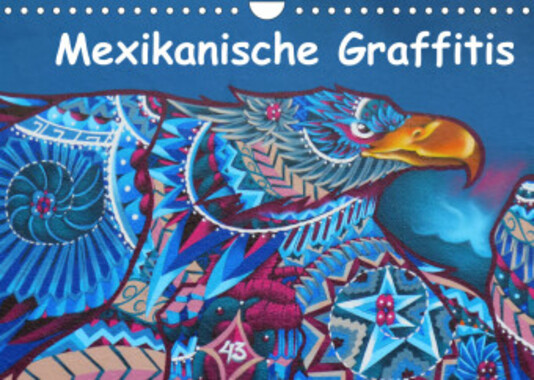Mexikanische Graffitis (Wandkalender 2022 DIN A4 quer)