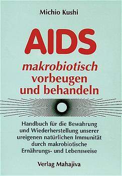 AIDS makrobiotisch vorbeugen und behandeln