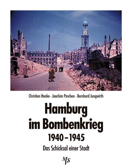 Hamburg im Bombenkrieg 1940-1945