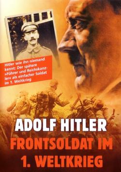 Adolf Hitler Frontsoldat im 1. Weltkrieg